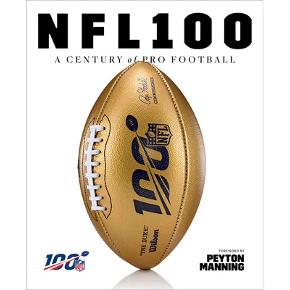 Pre-Owned NFL 100: A Century of Pro Football (Hardcover 9781419738593) by National League, Rob Fleder, Peyton Manning