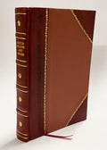 Lloyd (Conwy Lloyd) (1922) (1922) [Leather Bound]. The Mechanism of the Brain : and the Function of the Frontal Lobes / Bianchi, Leonardobianchi, Leonardomacdonald, James H,Morgan, C