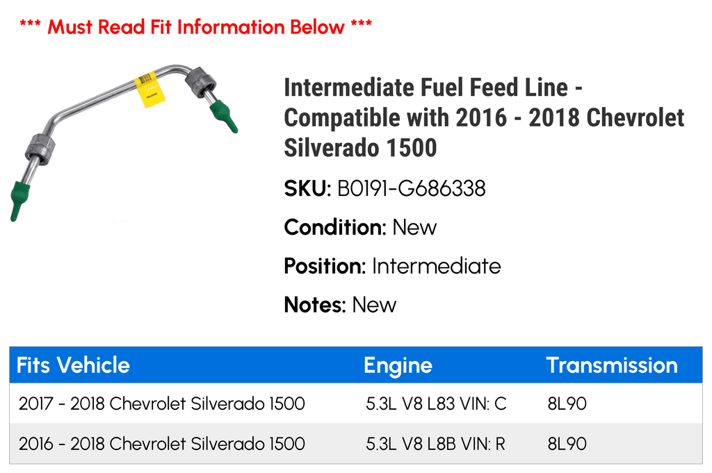 Intermediate Fuel Feed Line - suitable with 2016 - 2018 Chevy Silverado 1500 2017