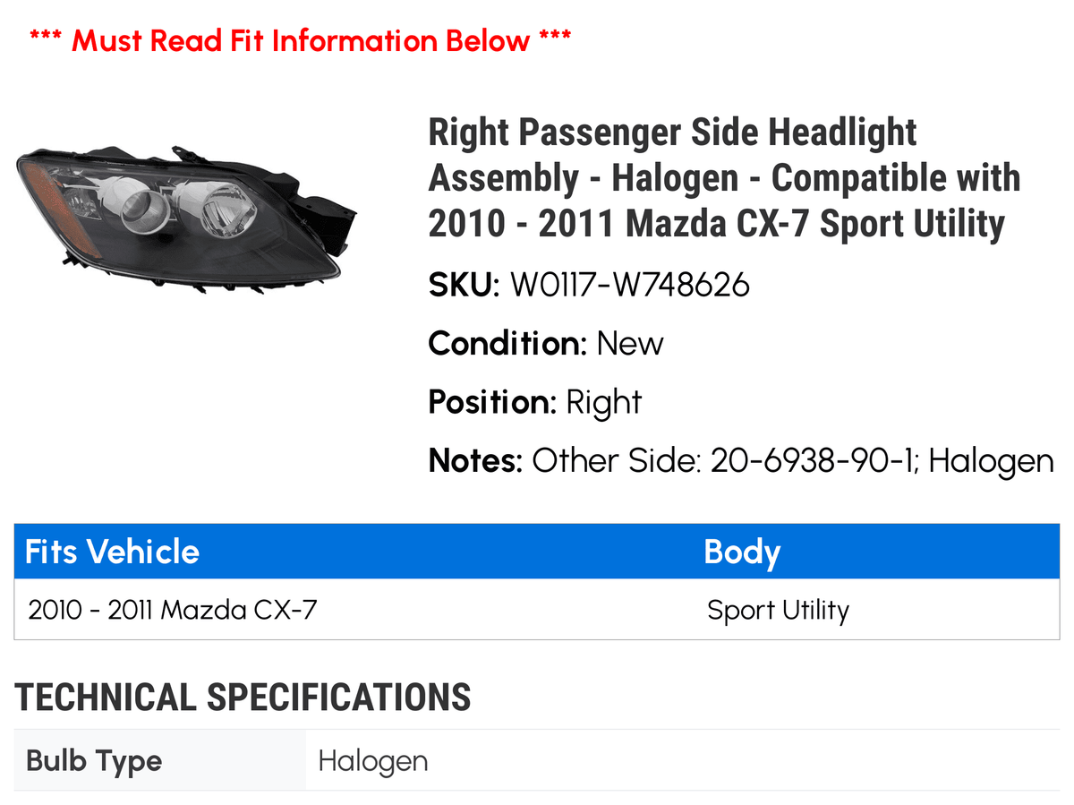 Right Passenger Side Headlight Assembly - Halogen - appropriate with 2010 - 2011 Mazda CX-7 Sport Utility